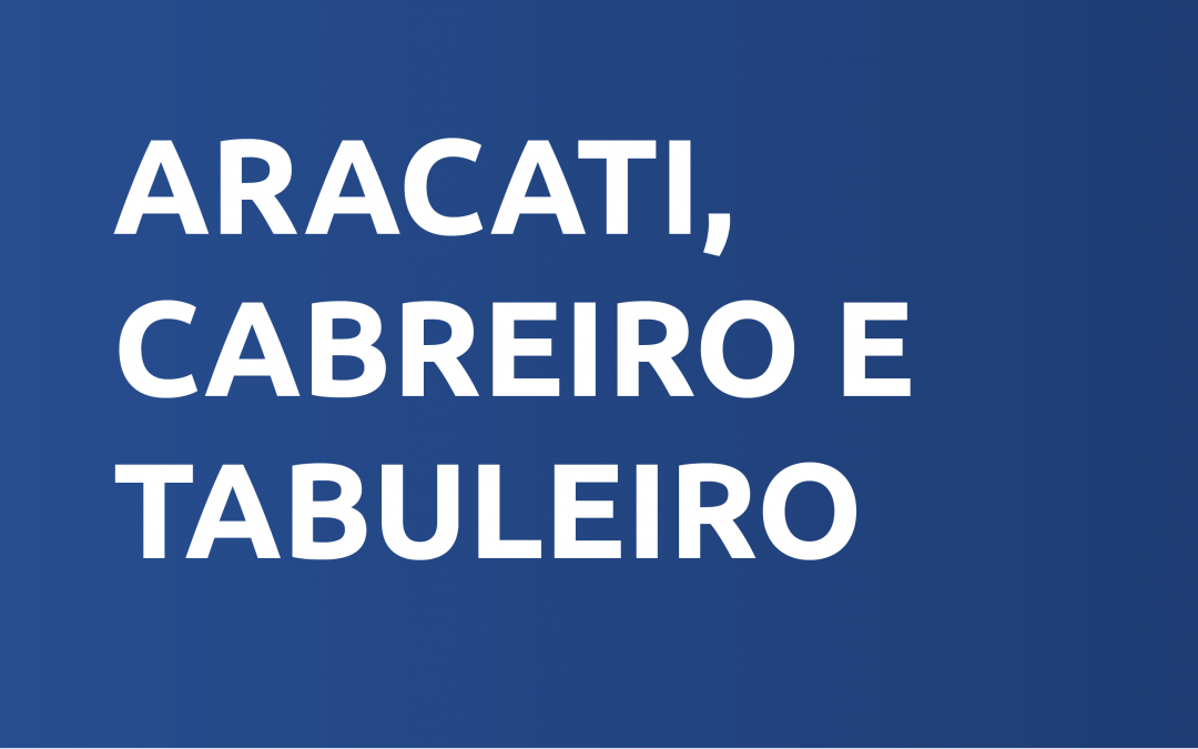 Aracati, Cabreiro e Tabuleiro