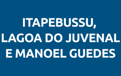 Itapebussu, Lagoa do Juvenal e Manoel Guedes
