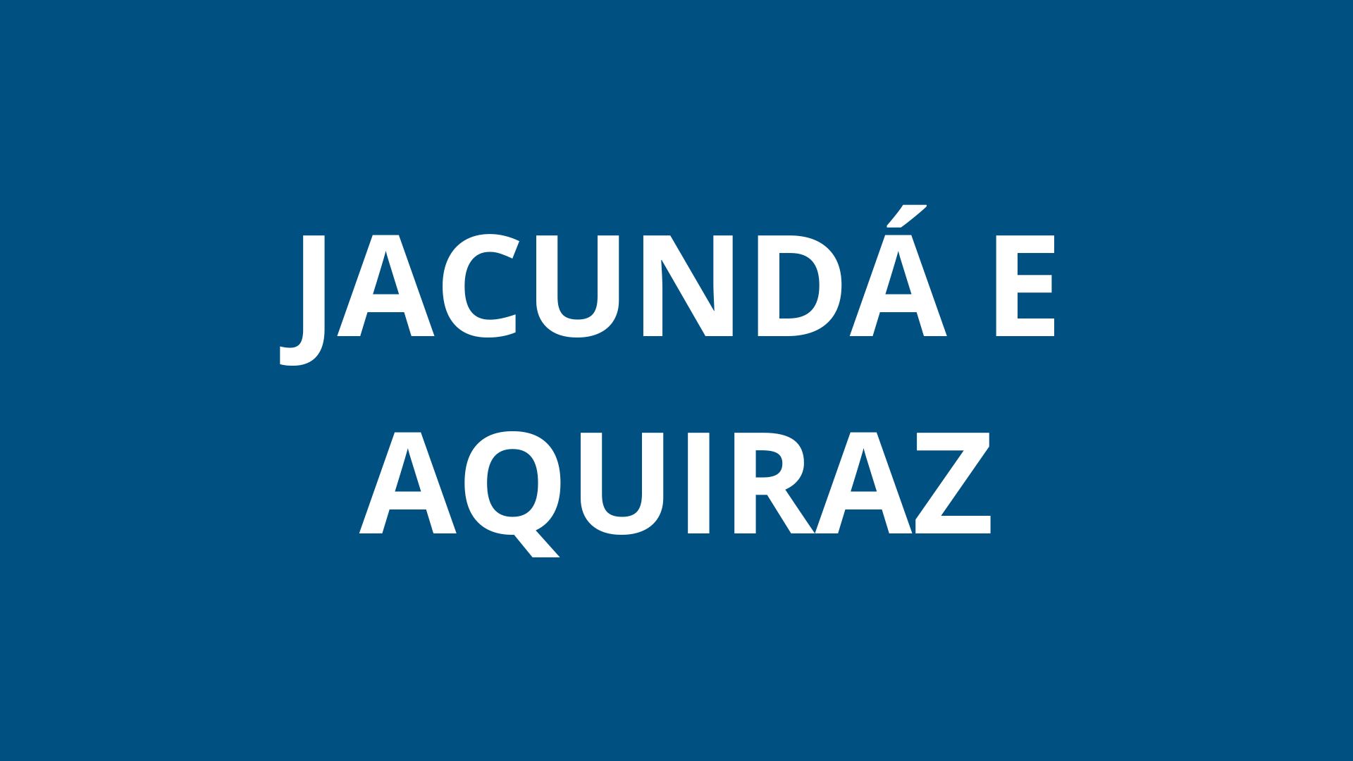 Jacundá e Aquiraz