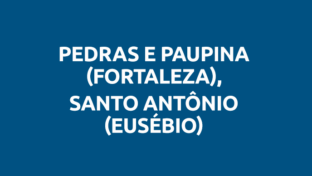 PAUPINA, PEDRAS E SANTO ANTÔNIO