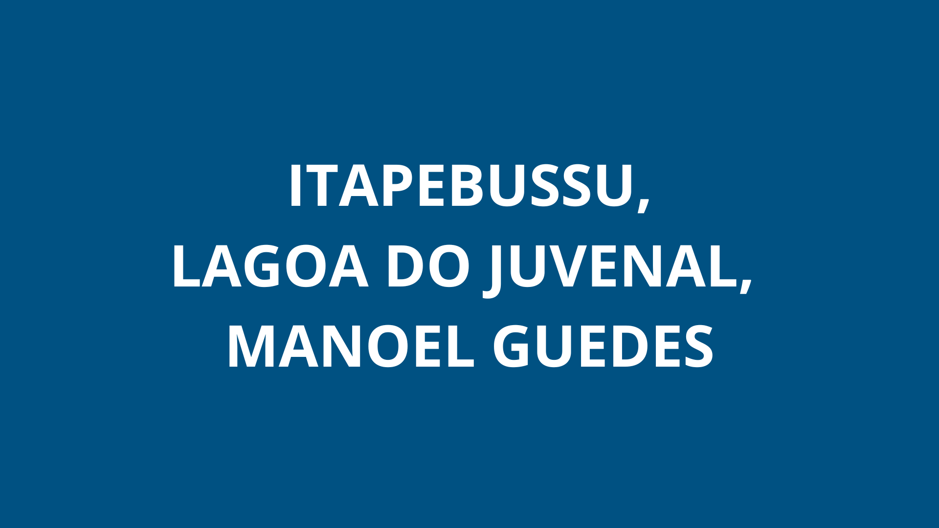 Itapebussu, Lagoa do Juvenal e Manoel Guedes